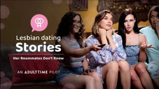 AdultTimePilots – Whitney Wright And Anny Aurora – Lesbian Dating Stories – Her Roommates Don’t Know