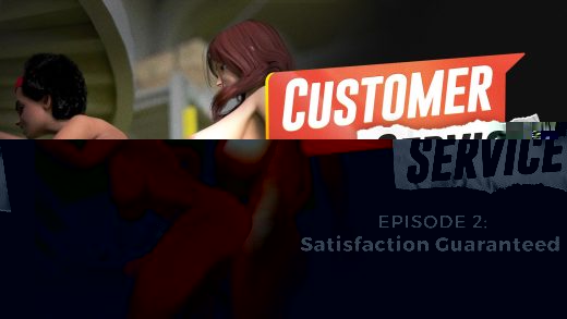 CustomerService – Customer Service Episode 2: Satisfaction Guaranteed