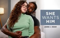 SheWantsHim – Leana Lovings – Leana & Isiah