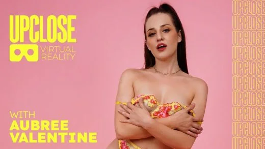 UPCLOSE – Aubree Valentine – Up Close With Aubree Valentine