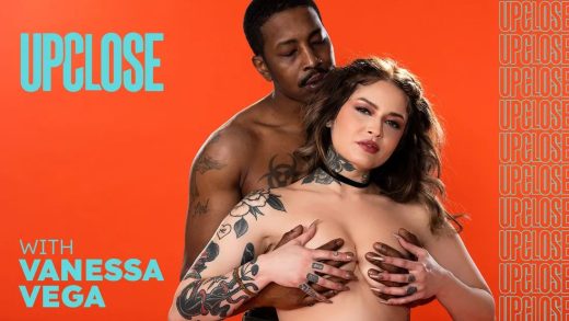 UPCLOSE – Vanessa Vega – Up Close With Vanessa Vega