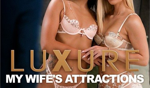 Dorcel – Luxure: My Wife’s Attractions (2025)
