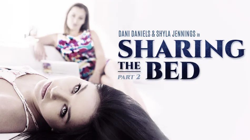 SharingTheBed – Dani Daniels and Shyla Jennings – Sharing The Bed: Part Two, Perverzija.com SharingTheBed – Dani Daniels and Shyla Jennings – Sharing The Bed: Part Two