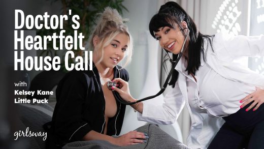 GirlsWay – Little Puck and Kelsey Kane – Doctor’s Heartfelt House Call